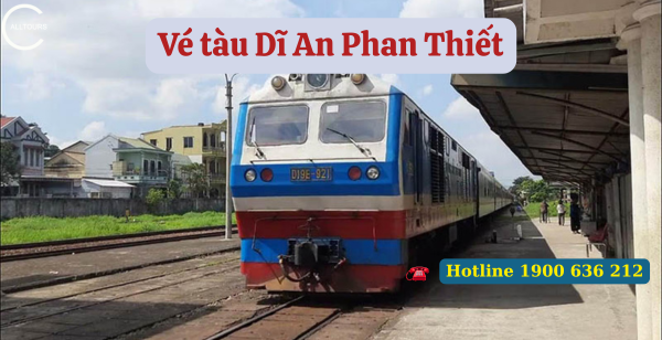 Vé tàu Dĩ An Phan Thiết