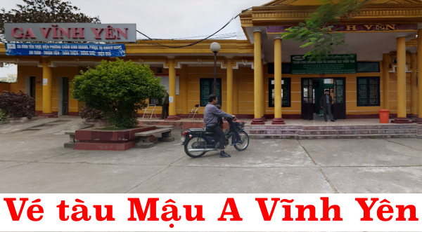 Vé tàu Mậu A Vĩnh Yên