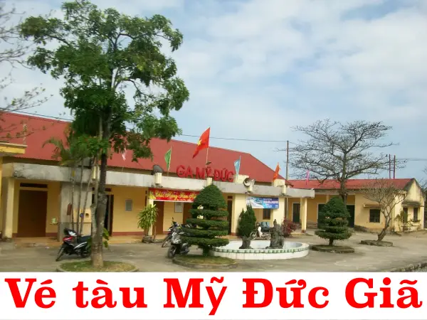 Vé tàu Mỹ Đức Giã
