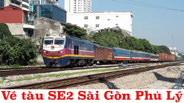 Vé tàu SE2 Sài Gòn Phủ Lý